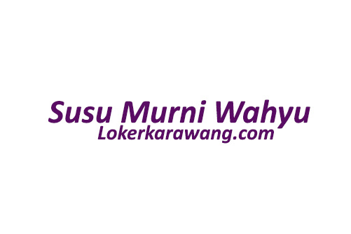 Lowongan Kerja di Susu Murni Wahyu Purwakarta Lowongan Kerja di Susu Murni Wahyu Purwakarta
