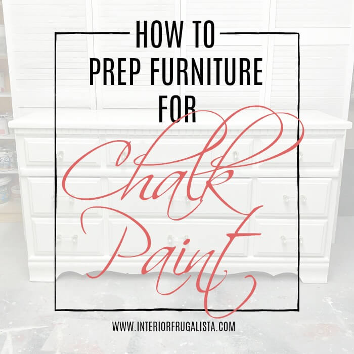 How to prep furniture for chalk paint, helpful tips on the do's and don'ts of prepping furniture for painting with chalk paint for a lasting finish.