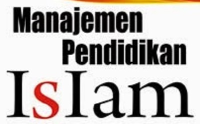 Prodi Manajemen Pendidikan Islam Hakekat Manajemen Dalam Pendidikan Islam