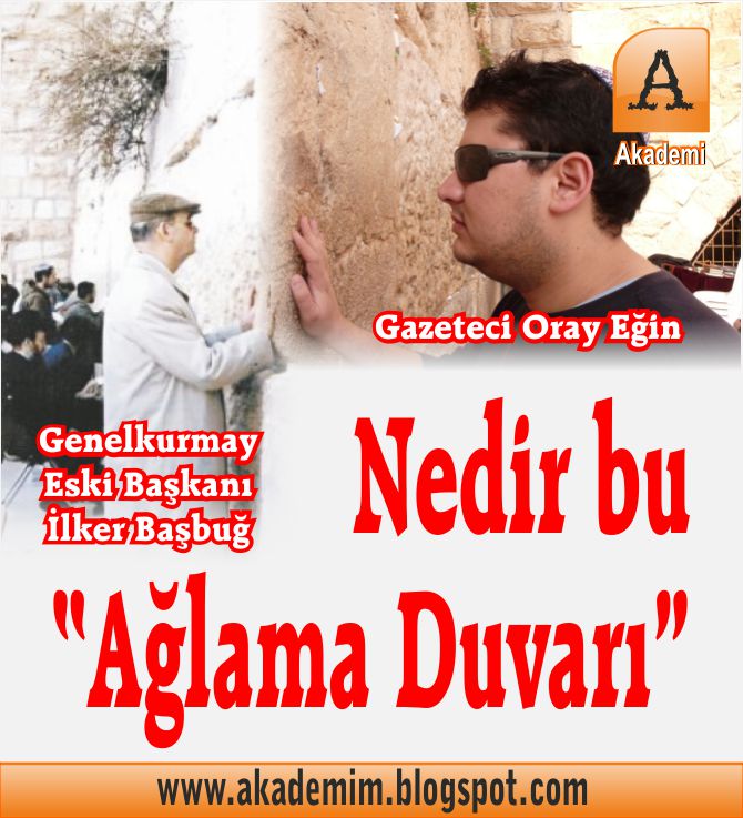 Akademi Dergisi (Akademim) Mehmet Fahri Sertkaya Nedir Bu Ağlama Duvarı? Akademi Dergisi (Akademim) Mehmet Fahri Sertkaya Nedir Bu Ağlama Duvarı?