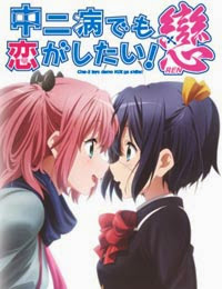 Hội Chứng Chuunibyou - Chuunibyou Demo Koi Ga Shitai Hội Chứng Chuunibyou