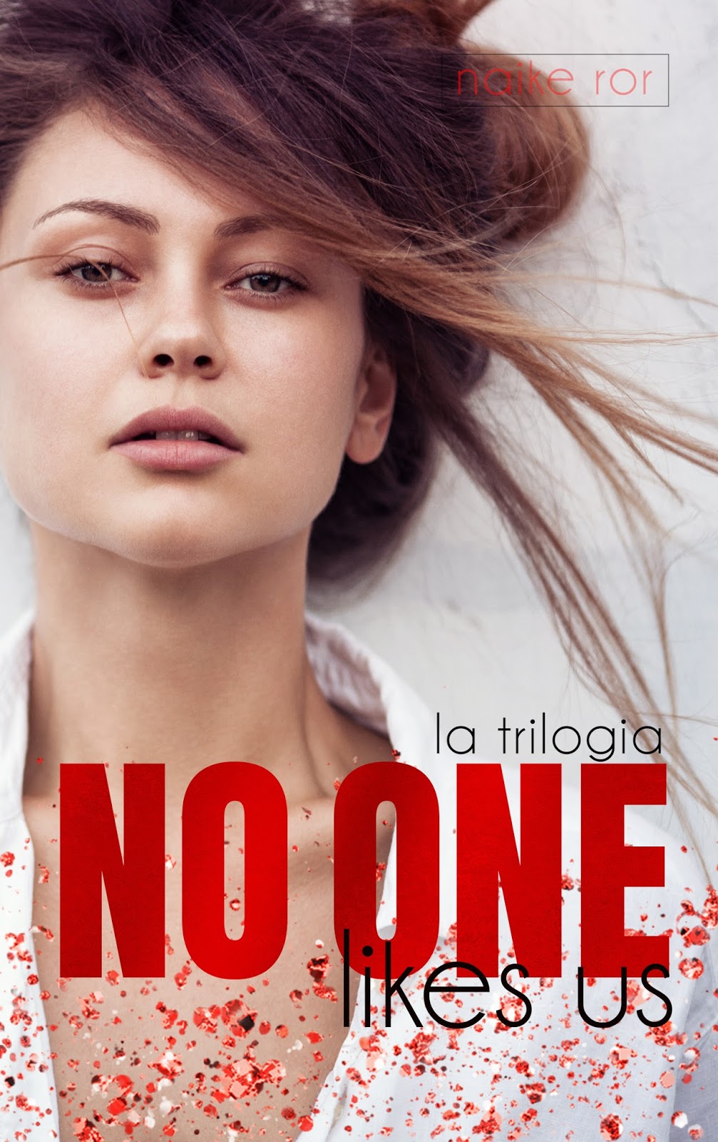 Leggere Romanticamente e Fantasy: La trilogia "No one likes us" di ...