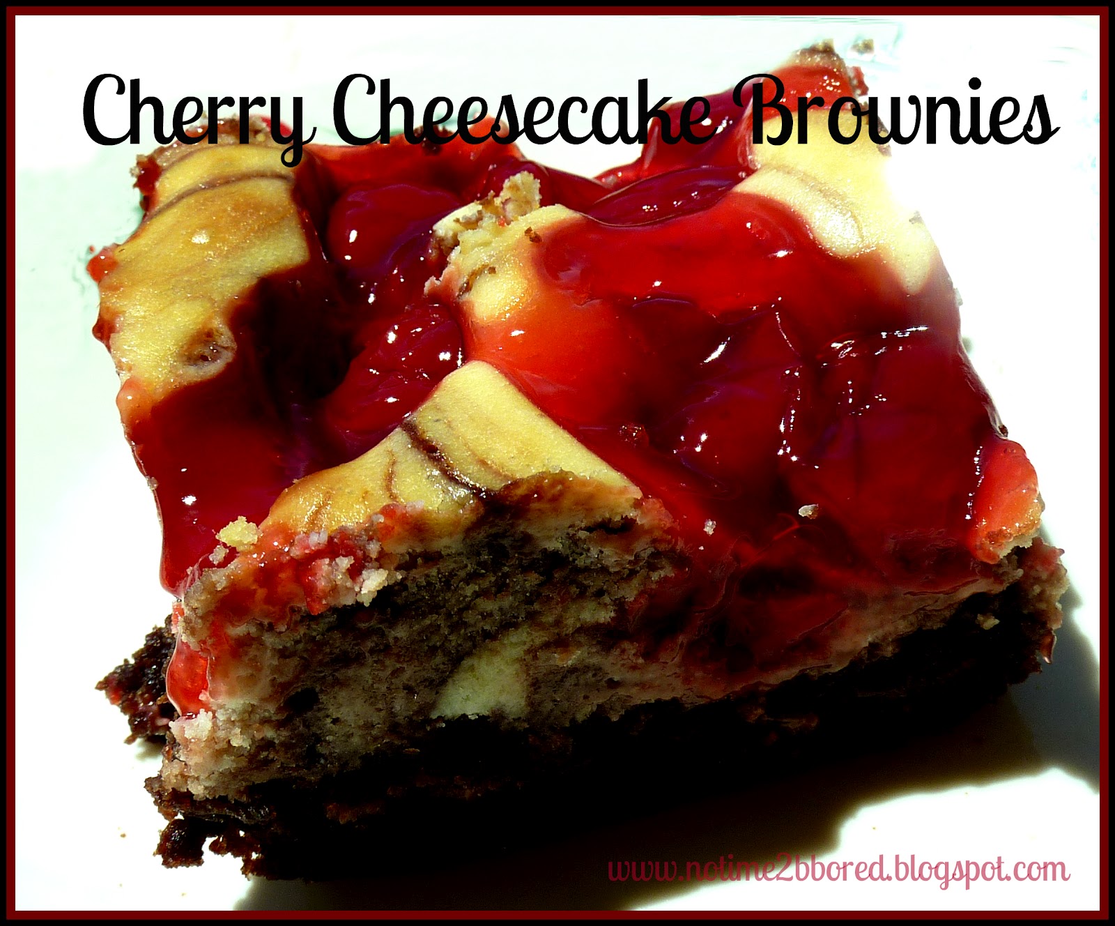 No time to be bored Cherry Cheesecake Brownies