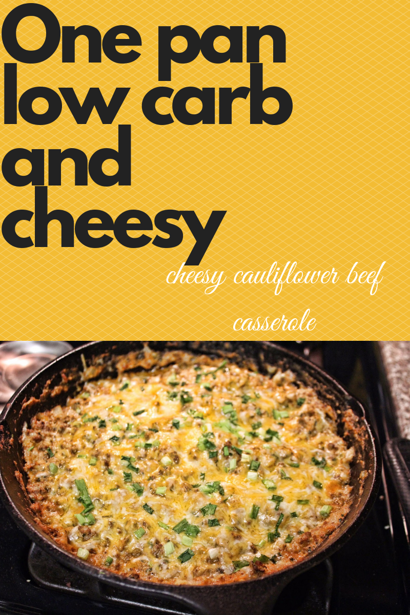One pan, low carb and cheesy (Cheesy Cauliflower beef casserole) My