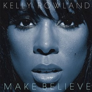 Kelly Rowland - Make Believe Lyrics | Letras | Lirik | Tekst | Text | Testo | Paroles - Source: mp3junkyard.blogspot.com