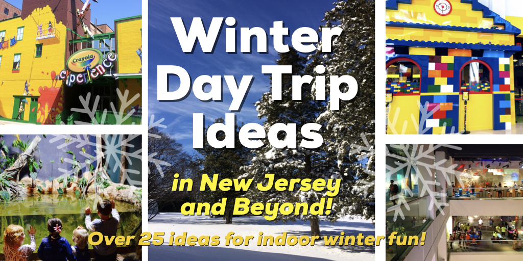 The Jersey Momma Winter Day Trip Ideas in New Jersey and Beyond