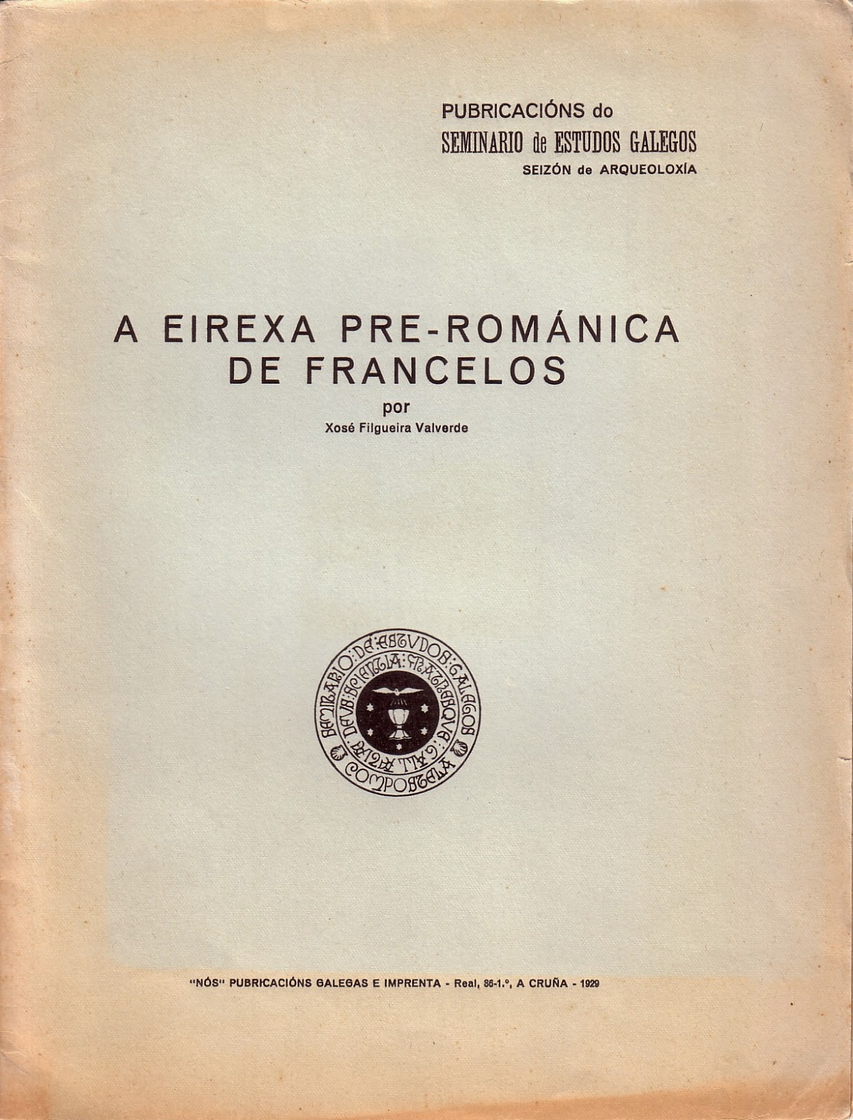 Os libros de Ánxel Casal A EIREXA PREROMÁNICA DE FRANCELOS