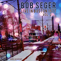 2015 Bob Seger Live in Boston 1977, Vol. 2