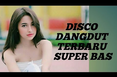 Download Lagu Dj Disco Dangdut Remix Terbaru 2019 Free Download