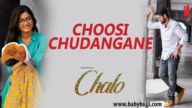 Choosi Chudangane Lyrics | Chalo songs (2017) 