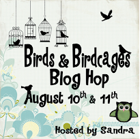 Birds & Birdcages Blog Hop 8/10 to 8/11