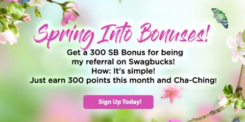 All throughout April you can earn large bonuses when sign up as my referral on Swagbucks Image: All throughout April you can earn large bonuses when sign up as my referral on Swagbucks
