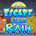 Escape From Rain