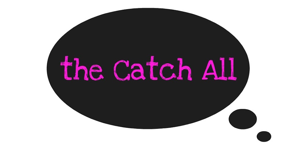The Catch All