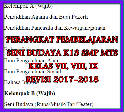 PERANGKAT PEMBELAJARAN SENI BUDAYA K13 KELAS VII, VIII, IX REVISI 2017-2018