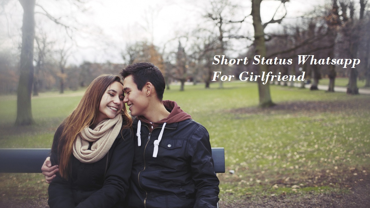 100+ Short Status For Whatsapp [ Lovely Girlfriend & Boyfriend