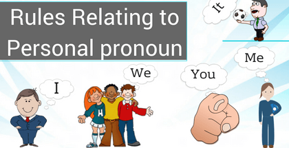 Rules Relating to Personal Pronoun 