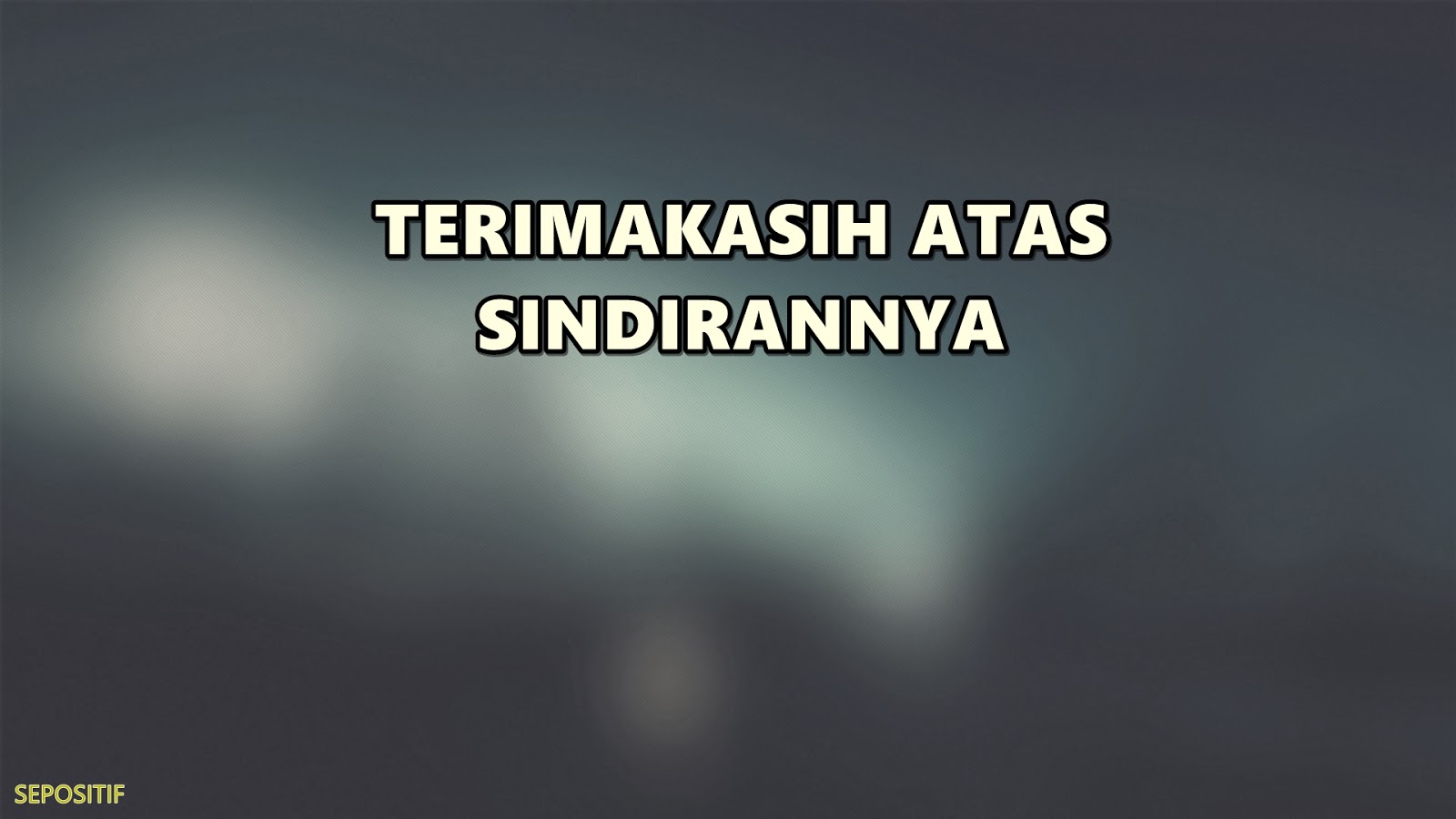SEPOSITIF: 30 Kata Kata Bijak Sindiran Halus namun sedikit Pedas (Update)