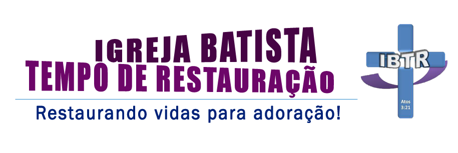 IGREJA BATISTA TEMPO DE RESTAURAÇÃO