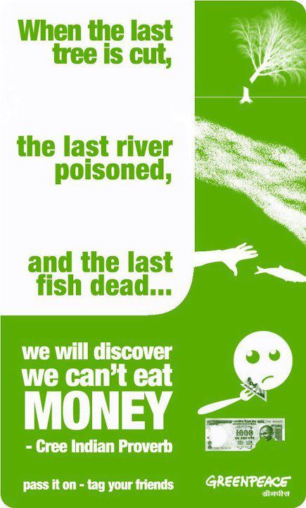 Save Environment And Earth When The Last Tree Is Cut The Last River save-environment-and-earth-when-the-last-tree-is-cut-the-last-river