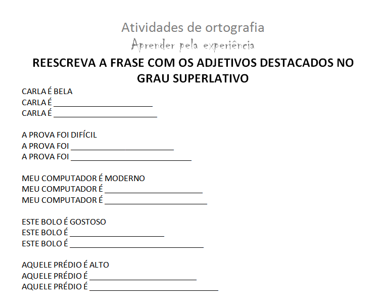 Aprender pela experiência Atividade com adjetivo grau superlativo Aprender pela experiência Atividade com adjetivo grau superlativo