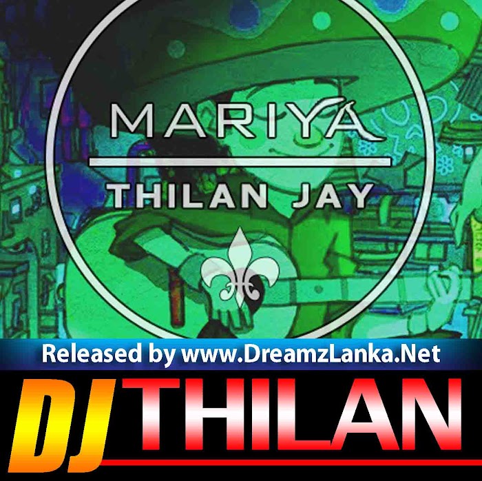 Mariya (Radeesh Vandabona) Reggaetone Re-make Version DJ Thilan