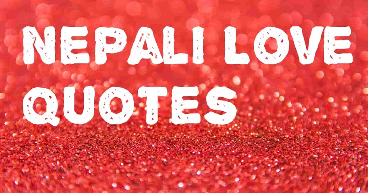 15 Beautiful Nepali Love Quotes in Nepali Language GadgetngizmoGuru