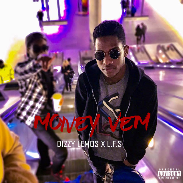 Dizzy Lemos Ft. L.F.S - Money Vem (Rap)