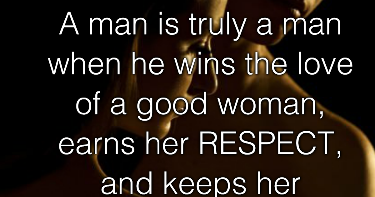 Awesome Quotes: When a Man is truly a Man?