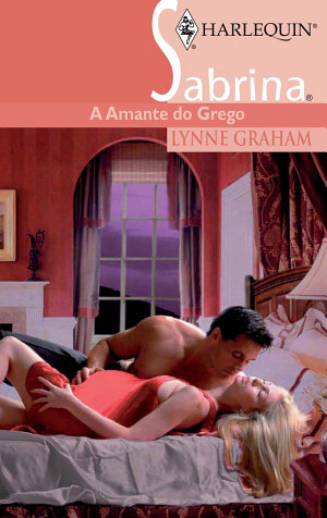 A amante do grego - Lynne Graham