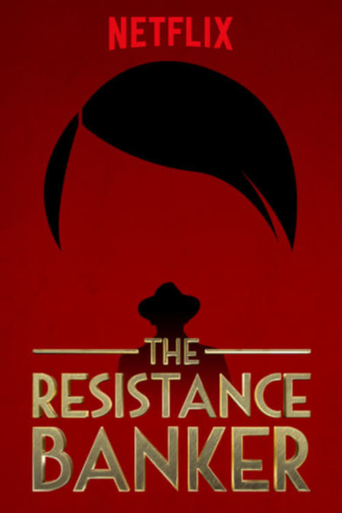 The Resistance Banker 2018 Full Movie With English Subtitles