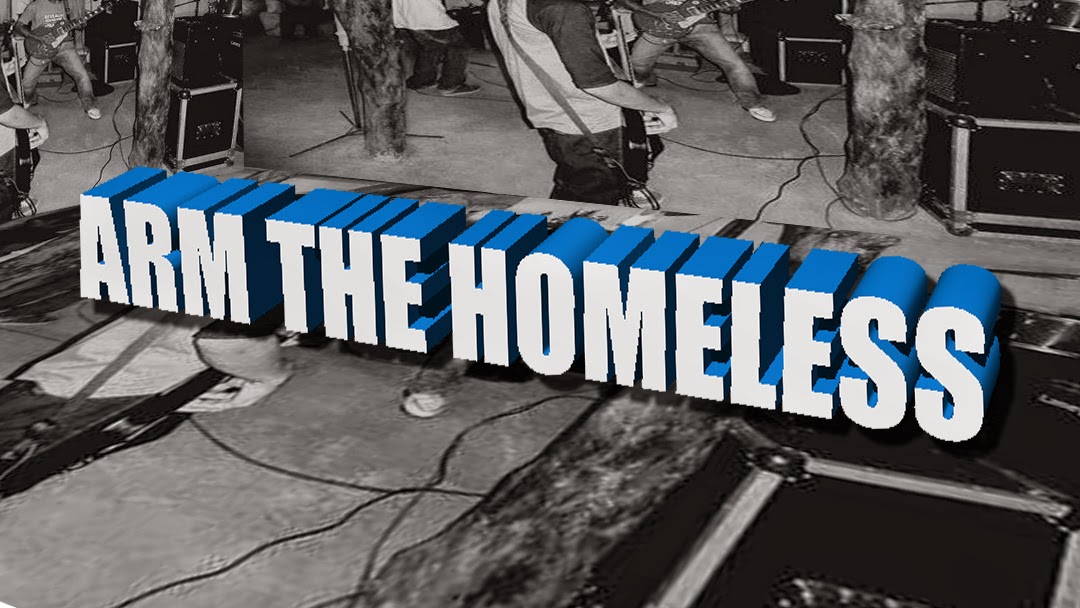 Trick Your Life ) ARM THE HOMELESS BAND