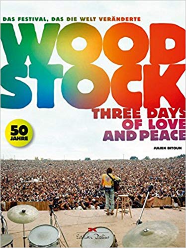 Woodstck- Three Days of Love an Peace