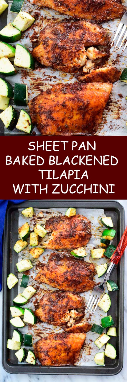Sheet Pan Baked Blackened Tilapia With Zucchini Sheet Pan Baked Blackened Tilapia With Zucchini