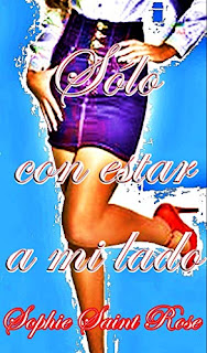 Solo con estar a mi lado- Sophie Saint Rose