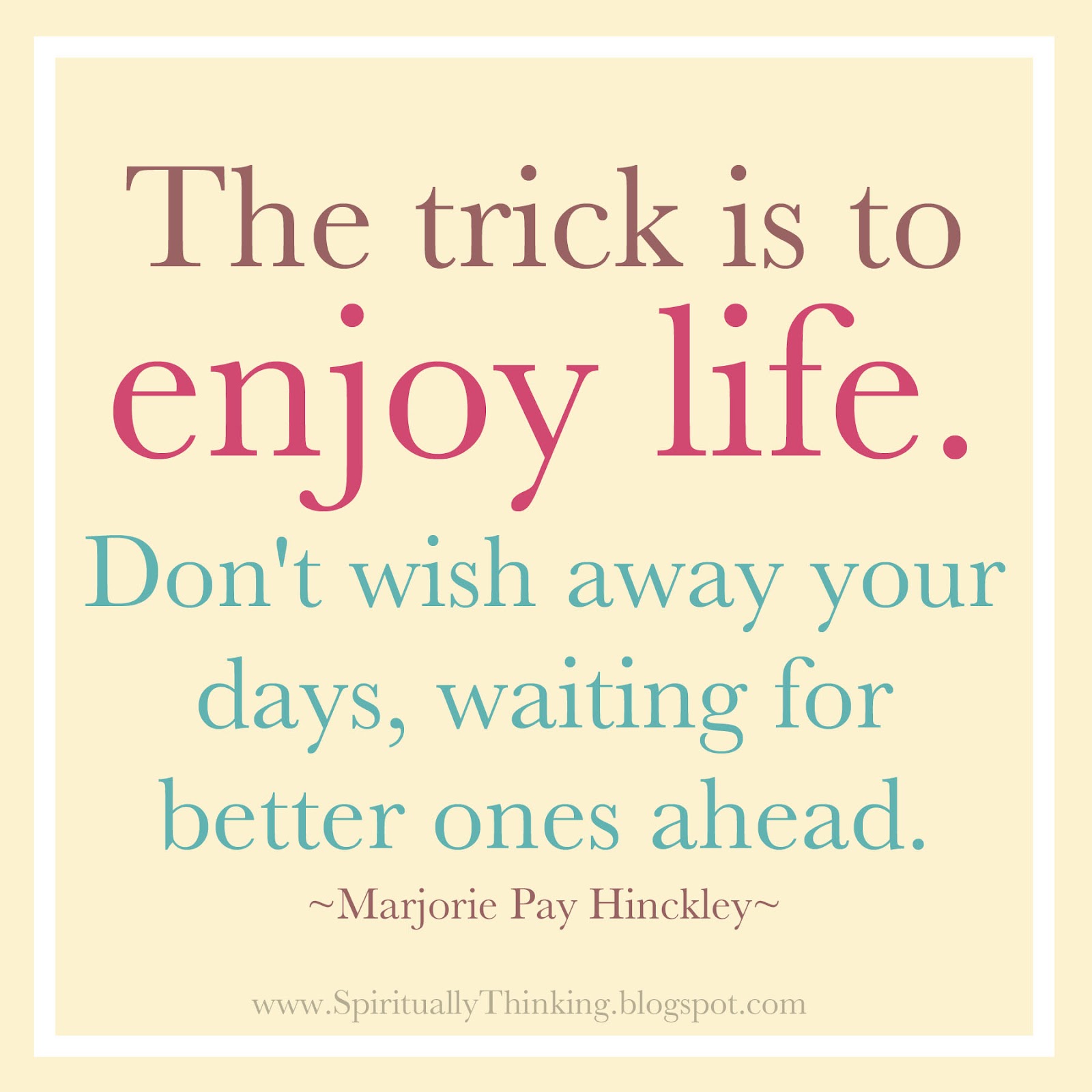 and Spiritually Speaking: Enjoy Life
