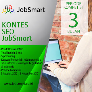 Kontes SEO jobsmart.co.id Mulai Agustus Deadline November 2017 Kontes SEO jobsmart.co.id Mulai Agustus Deadline November 2017