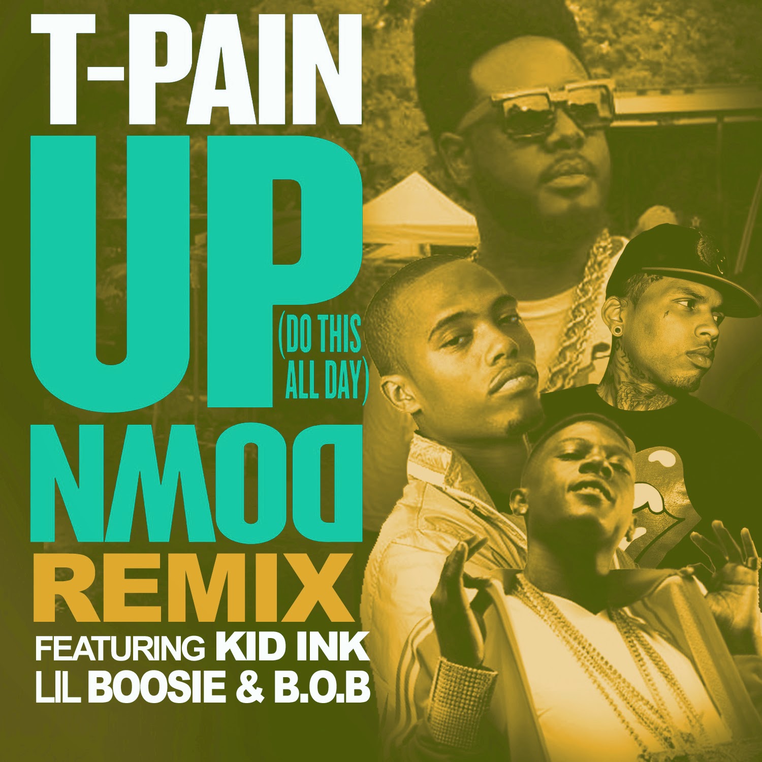 Feat kid ink. T Pain ft. T-Pain up down. T Pain up down (do this all Day) [feat. B.O.B]. Песня up up Pain.