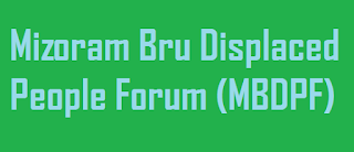 Mizoram Bru Displaced People Forum (MBDPF) Memorandum