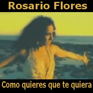 Rosario Flores – Como quieres que te quiera