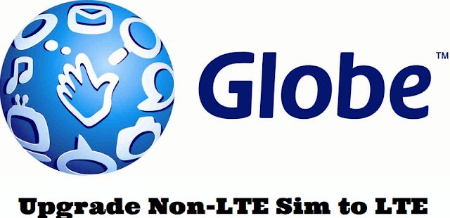 How To Upgrade Globe Non-LTE Sim to LTE How To Upgrade Globe Non-LTE Sim to LTE