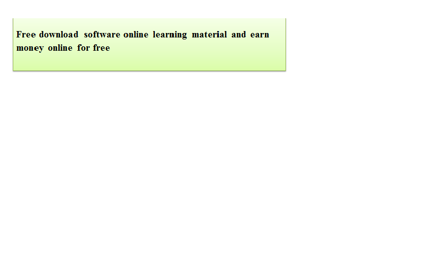 Get free money and download free software online free online Learning