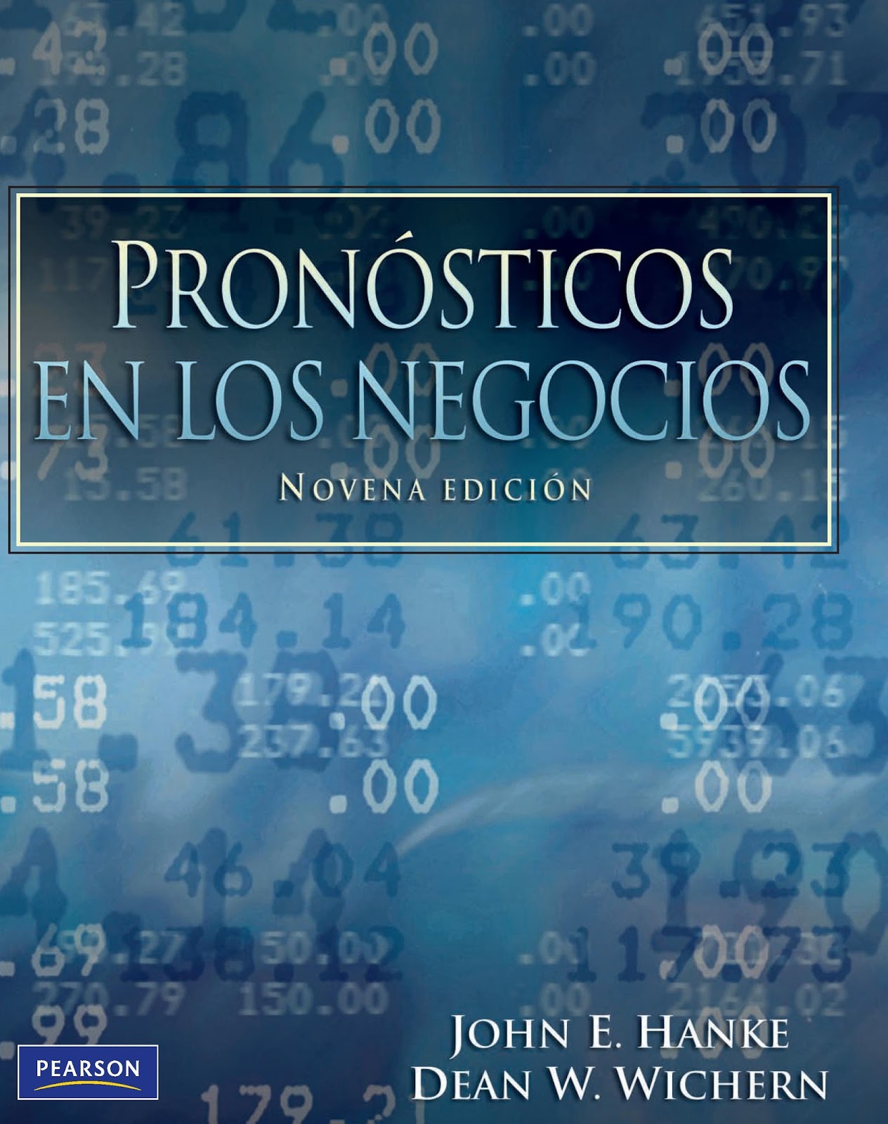 Pronósticos en los negocios, 9na. Edición John E. Hanke FreeLibros