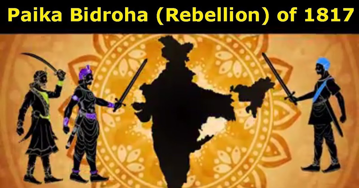 The Paika Rebellion 1817 Odisha First War Of Independence Against the-paika-rebellion-1817-odisha-first-war-of-independence-against
