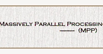 What is Massively Parallel Processing (MPP)