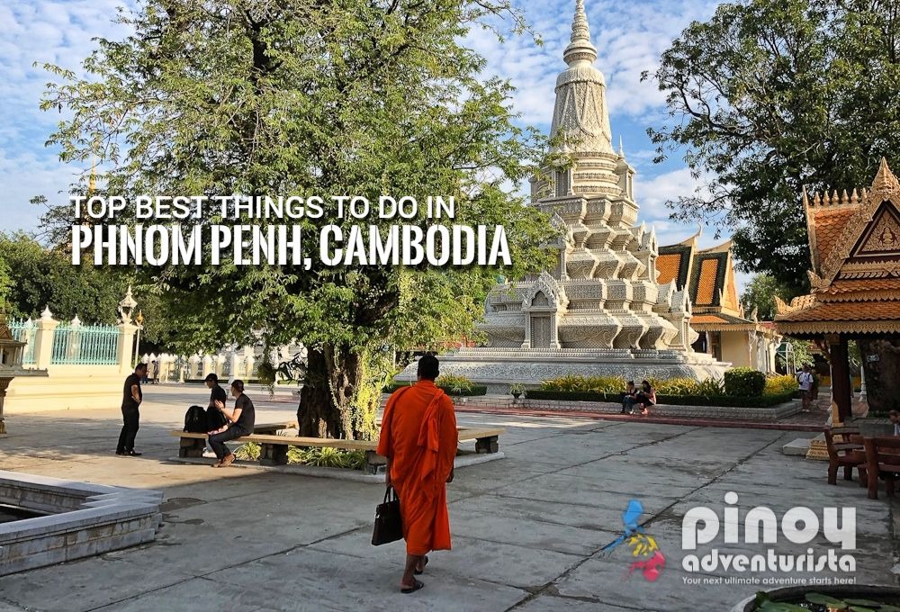 Top Picks 15 Best Things To Do And Places Visit In Phnom Penh Things To Do In Phnom Penh Cambodia Tourist Spots Travel Guide 2018