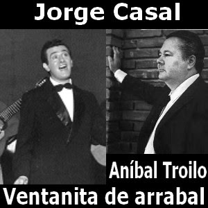 Jorge Casal - Ventanita de arrabal (con Anibal Troilo) Letra y acordes de guitarra y piano