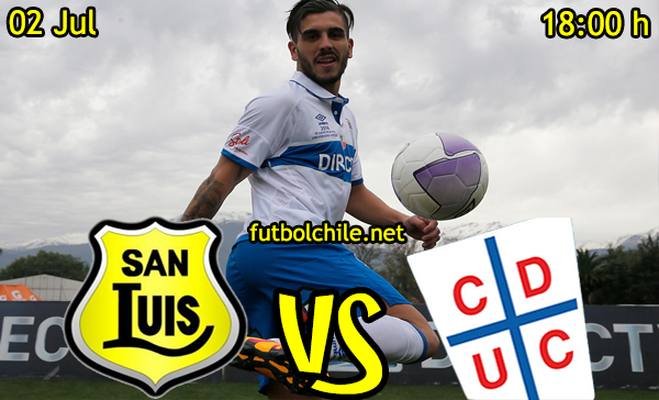 VER STREAM YOUTUBE RESULTADO EN VIVO, ONLINE: San Luis vs Universidad Católica