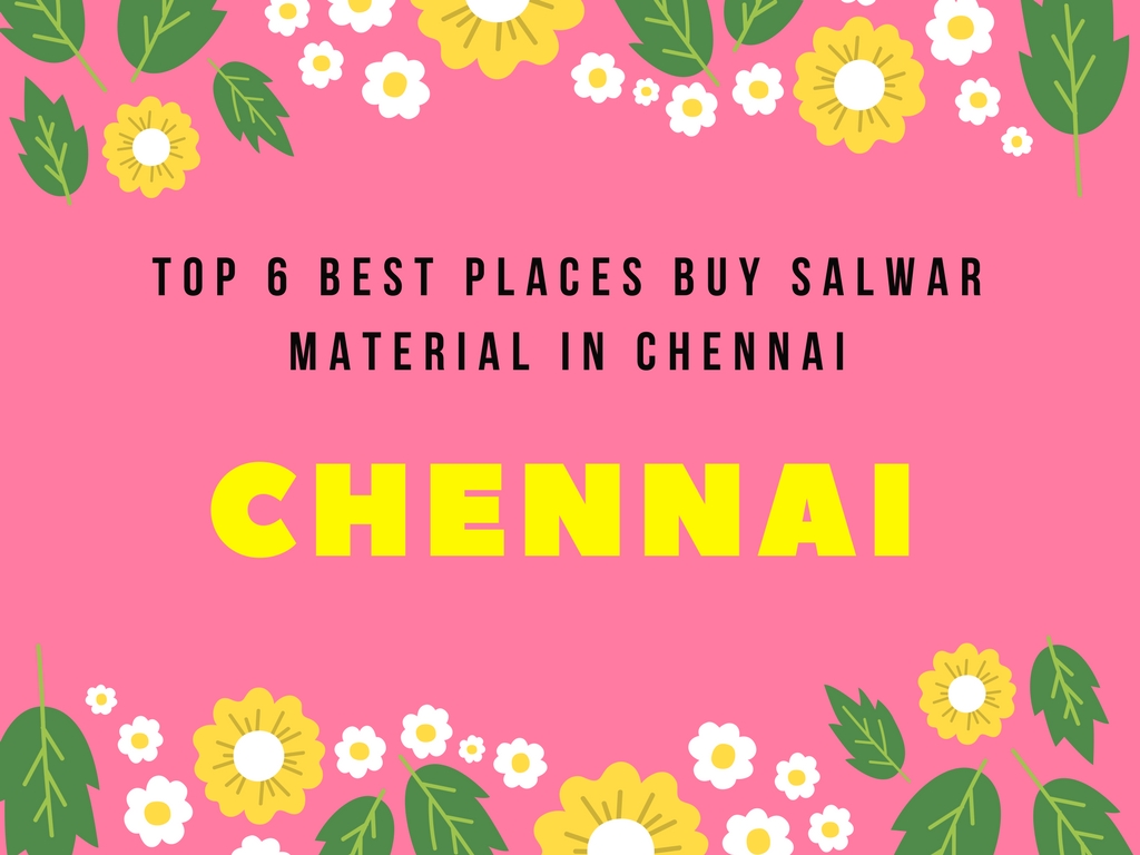 Top 6 Best Places To Buy Salwar Material In Chennai Top 6 Best Places To Buy Salwar Material In Chennai