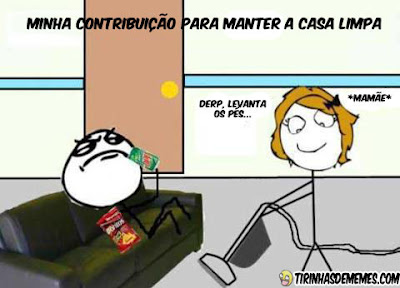 Minha contribuição para manter a casa limpa tirinhas de memes